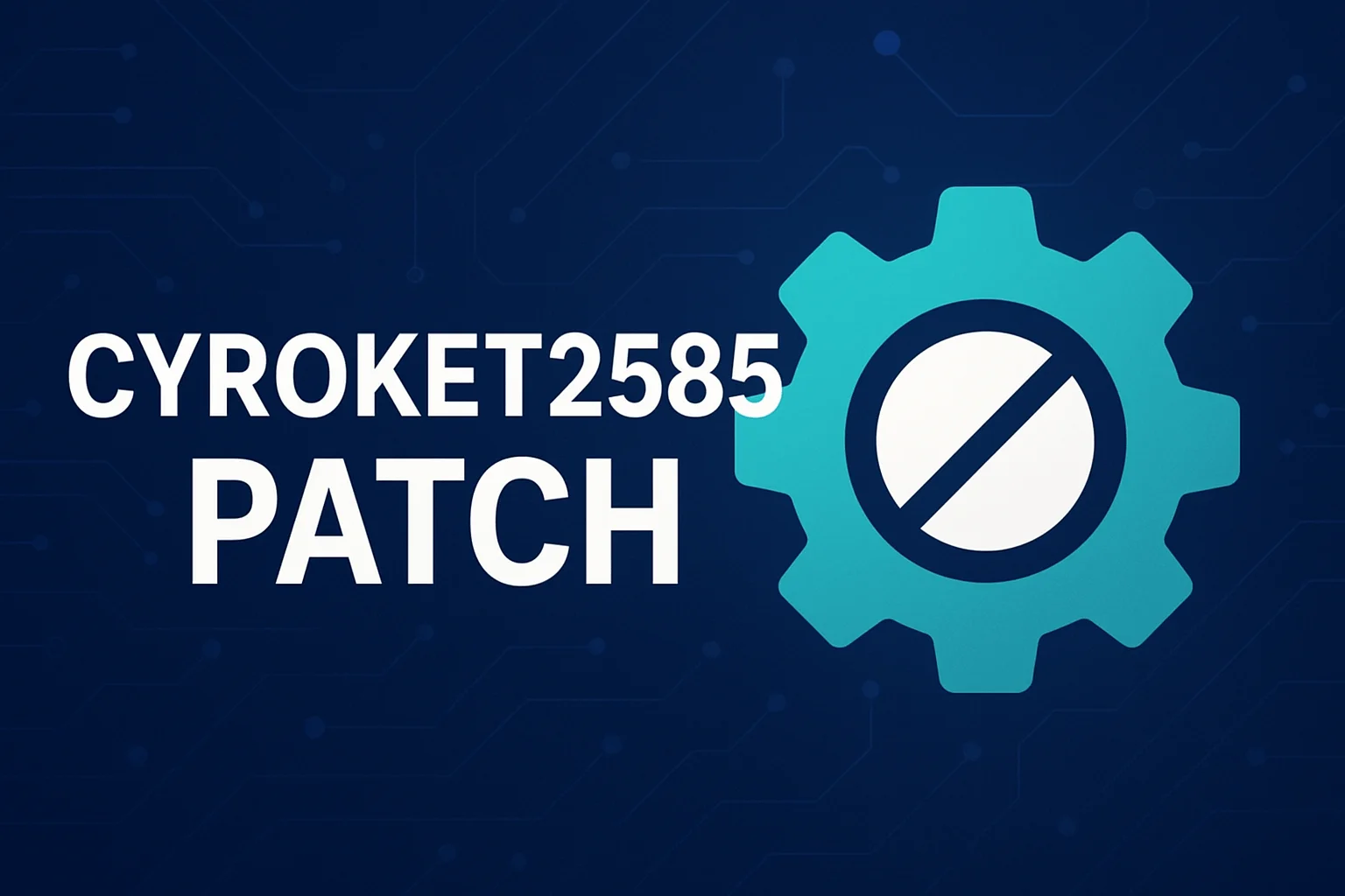 Cyroket2585 Patch